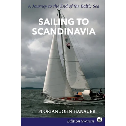 Sailing to Scandinavia: A Journey to the End of the Baltic Sea - Paperback