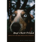 Dog's Best Friend: Annals of the Dog-Human Relationship - Paperback