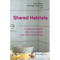 Shared Habitats: A Cultural Inquiry Into Living Spaces and Their Inhabitants - Paperback