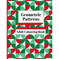 Geometric Patterns Adult Colouring Book: 90 Geometric Designs & Patterns To Aid Relaxation and Stress Release - Paperback