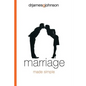 Marriage Made Simple: Written for guys, by a guy, with guys in mind (and their wives) - Paperback