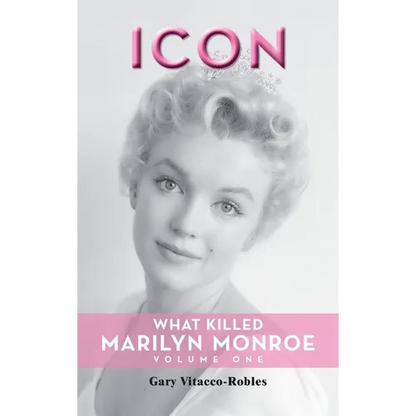 Icon (hardback): What Killed Marilyn Monroe, Volume One - Hardcover