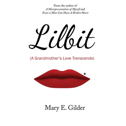 Lilbit: A Grandmother's Love Transcends - Paperback