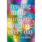 Reading in the Sunshine, Laughing Every Day: Essays - Paperback