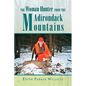 The Woman Hunter from the Adirondack Mountains - Paperback