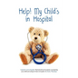 Help! My Child's in Hospital - Paperback