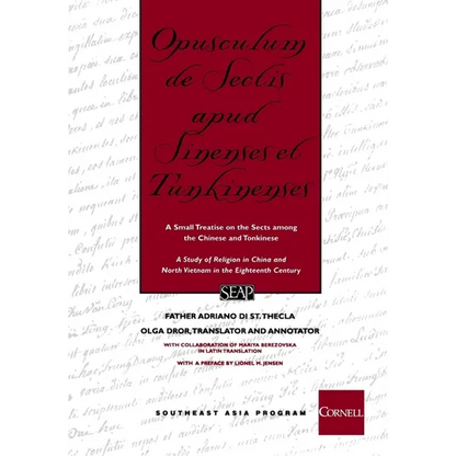 Opusculum de Sectis Apud Sinenses Et Tunkinenses: A Small Treatise on the Sects Among the Chinese and Tonkinese - Paperback