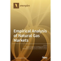 Empirical Analysis of Natural Gas Markets - Hardcover