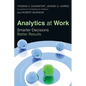 Analytics at Work: Smarter Decisions, Better Results - Hardcover