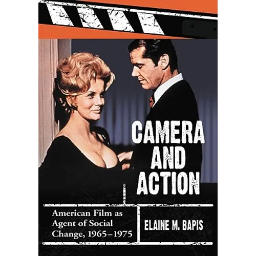 Camera and Action: American Film as Agent of Social Change, 1965-1975 - Paperback