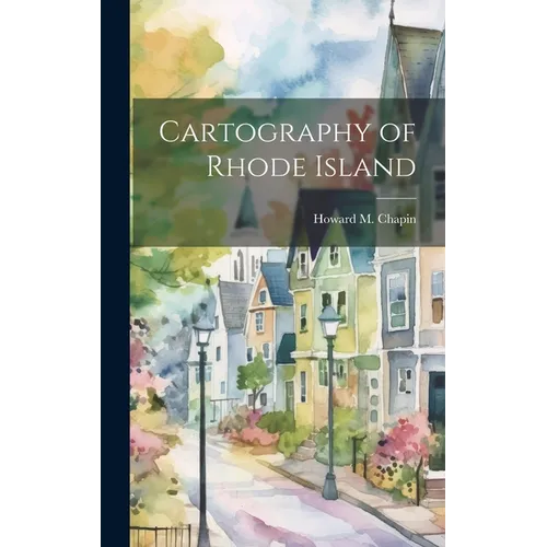 Cartography of Rhode Island - Hardcover