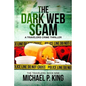 The Dark Web Scam - Paperback