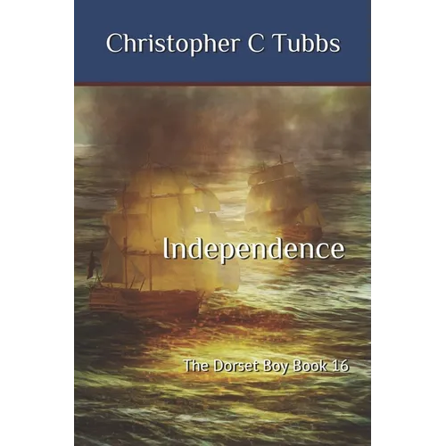 Independence: The Dorset Boy Book 16 - Paperback