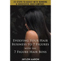 Evolving Your Hair Business to 7 Figures with the 7 Figure Hair Boss!: 22 steps to assist to with running a successful hair company! - Paperback