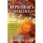 Hephzibah's Healing: Where Painful Circumstances Become Divine Conduits of Healing & Restoration - Paperback