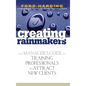 Creating Rainmakers: The Manager's Guide to Training Professionals to Attract New Clients - Hardcover