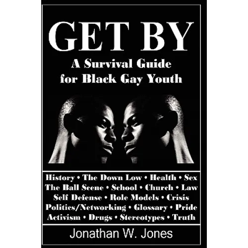 Get By: A Survival Guide for Black Gay Youth - Paperback