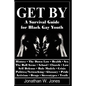 Get By: A Survival Guide for Black Gay Youth - Paperback