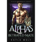 The Alpha's Betrayed Mate: Rejected Mate Pregnancy Romance - Paperback