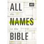 La All the Names in the Bible: Comprehensive Index of Every Person and Place in Scripture - Paperback