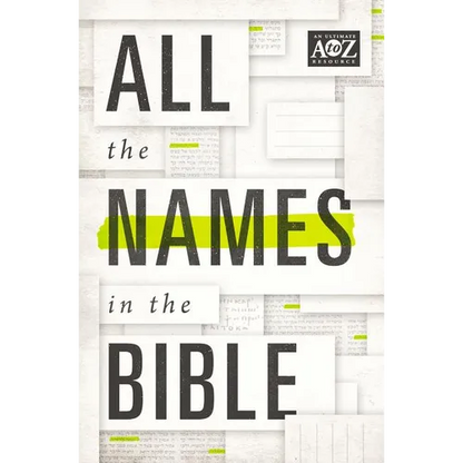 La All the Names in the Bible: Comprehensive Index of Every Person and Place in Scripture - Paperback