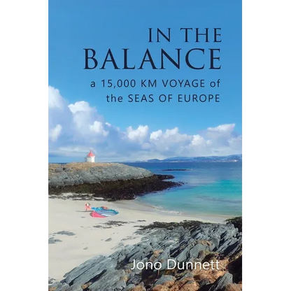 In The Balance: A 15,000 km Voyage of the Seas of Europe - Paperback