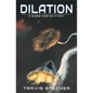 Dilation: A 10,000-Year Sci-Fi Epic - Paperback