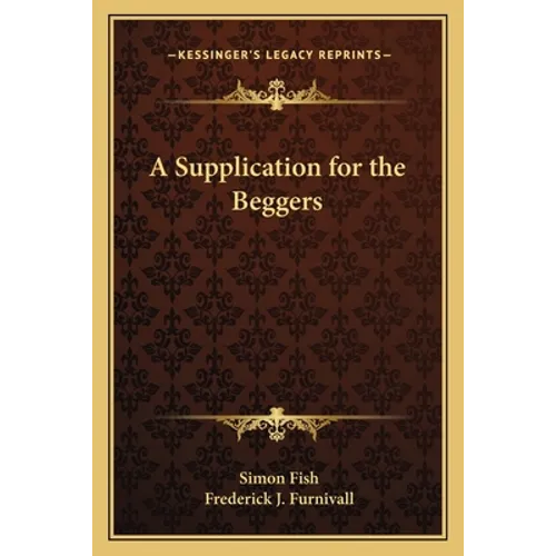 A Supplication for the Beggers - Paperback