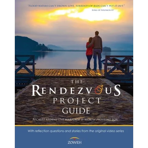 The Rendezvous Project Guide: Because Redemptive Marriage is Worth Fighting For - Paperback