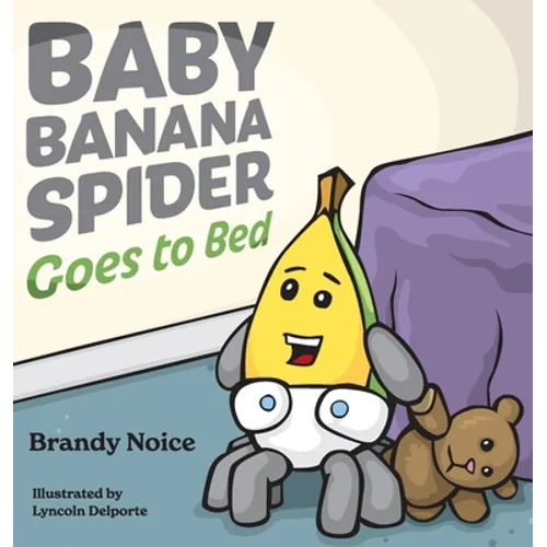 Baby Banana Spider Goes to Bed - Hardcover