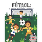 Fútbol: libro de actividades y colorear 5 años y mayor: en Español educacional para preescolar y Kinder - Paperback