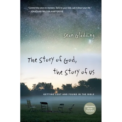 The Story of God, the Story of Us: Getting Lost and Found in the Bible - Paperback