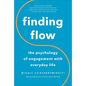 Finding Flow: The Psychology of Engagement with Everyday Life - Paperback