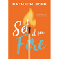 Set It on Fire: The Art of Innovation - Paperback