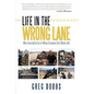 Life in the Wrong Lane - Hardcover