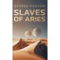Slaves of Aries - Hardcover