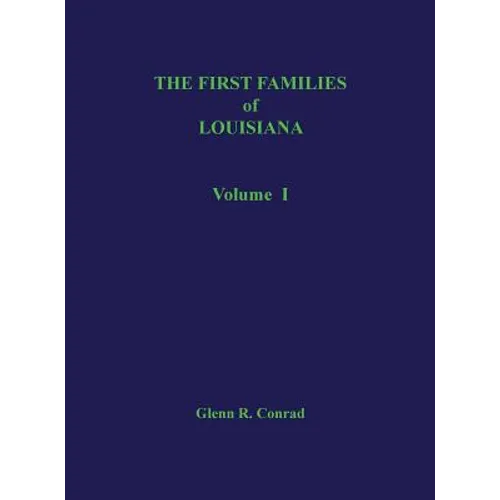 First Families of Louisiana Volume I - Hardcover
