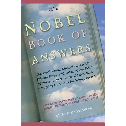 The Nobel Book of Answers: The Dalai Lama, Mikhail Gorbachev, Shimon Peres, a - Paperback
