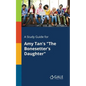 A Study Guide for Amy Tan's "The Bonesetter's Daughter" - Paperback