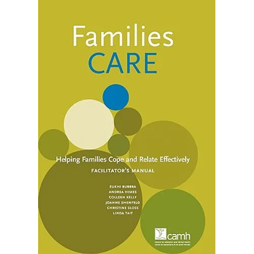 Families Care: Helping Families Cope and Relate Effectively Facilitator's Manual - Paperback