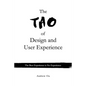 The Tao of Design and User Experience: The Best Experience is No Experience - Paperback
