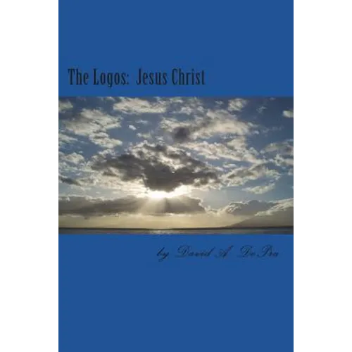 The Logos: Jesus Christ - Paperback