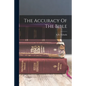 The Accuracy Of The Bible - Paperback