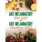 Anti-Inflammatory Diet 2021 AND Anti-Inflammatory Cookbook 2021: (2 Books IN 1) - Hardcover
