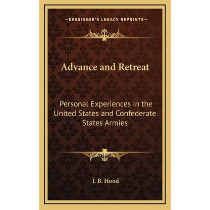 Advance and Retreat: Personal Experiences in the United States and Confederate States Armies - Hardcover