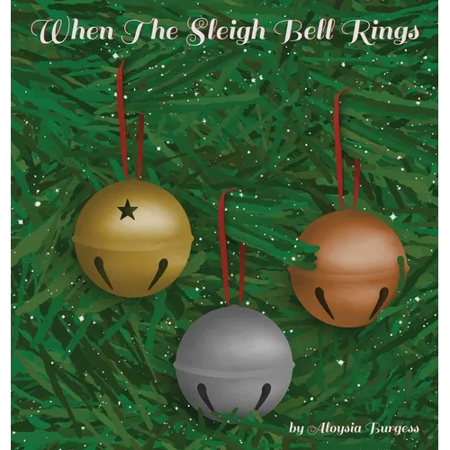 When The Sleigh Bell Rings - Hardcover