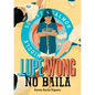 Lupe Wong No Baila (Lupe Wong Won't Dance) - Library Binding