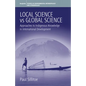 Local Science Vs Global Science: Approaches to Indigenous Knowledge in International Development - Paperback