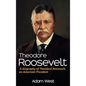 Theodore Roosevelt: A biography of Theodore Roosevelt, an American President - Hardcover