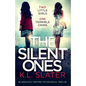 The Silent Ones: An absolutely gripping psychological thriller - Paperback
